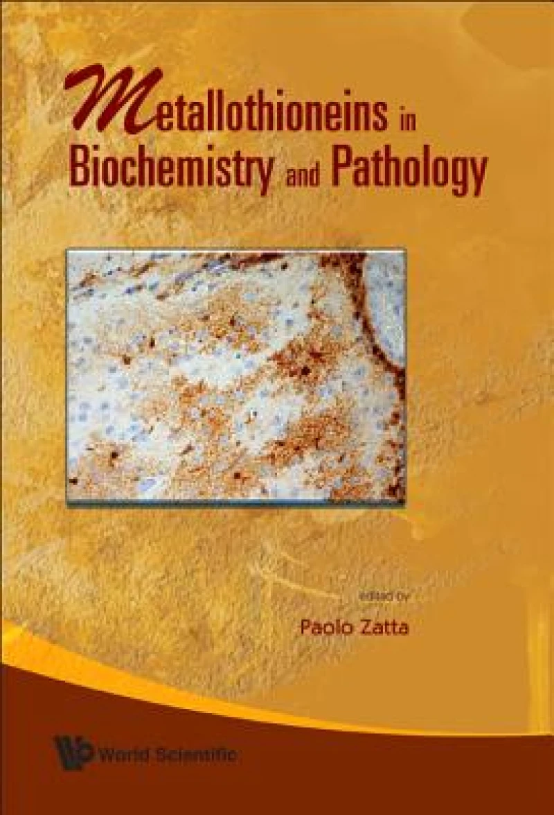 Metallothioneins In Biochemistry And Pathology