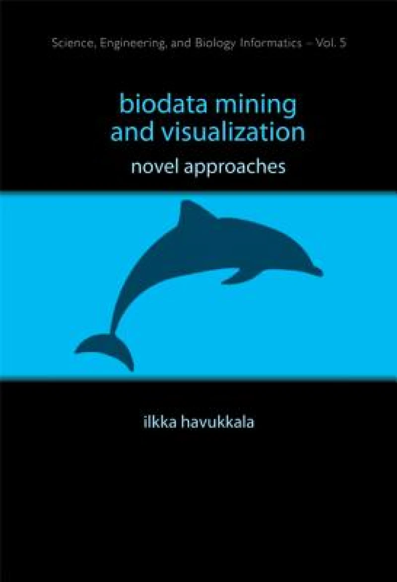 Biodata Mining And Visualization: Novel Approaches