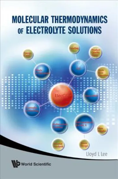 Molecular Thermodynamics Of Electrolyte Solutions