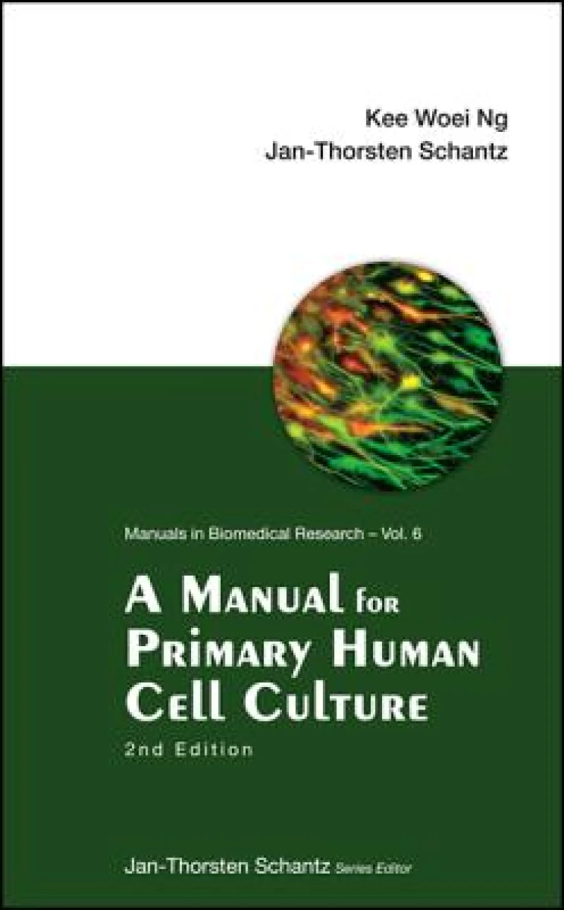 Manual For Primary Human Cell Culture, A (2nd Edition)