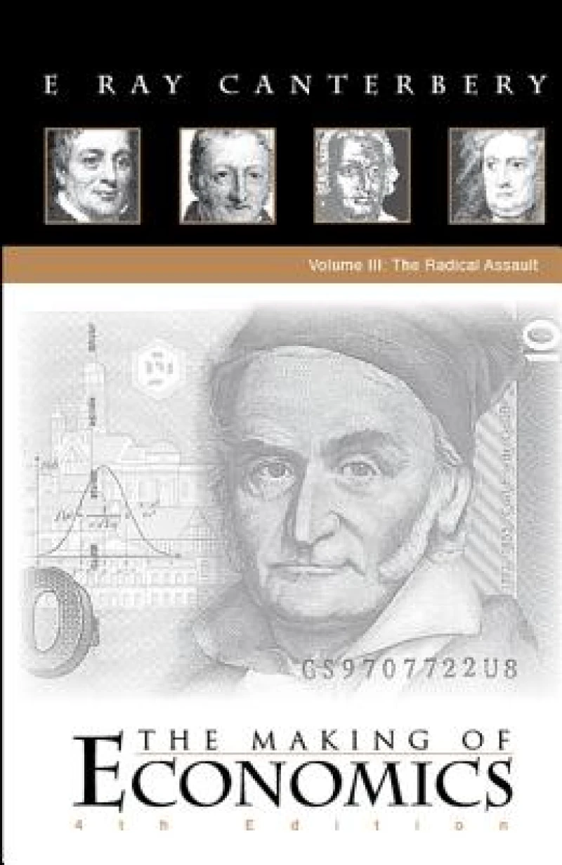 Making Of Economics, The (4th Edition) - Volume Iii: The Radical Assault