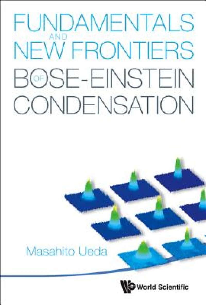 Fundamentals And New Frontiers Of Bose-einstein Condensation