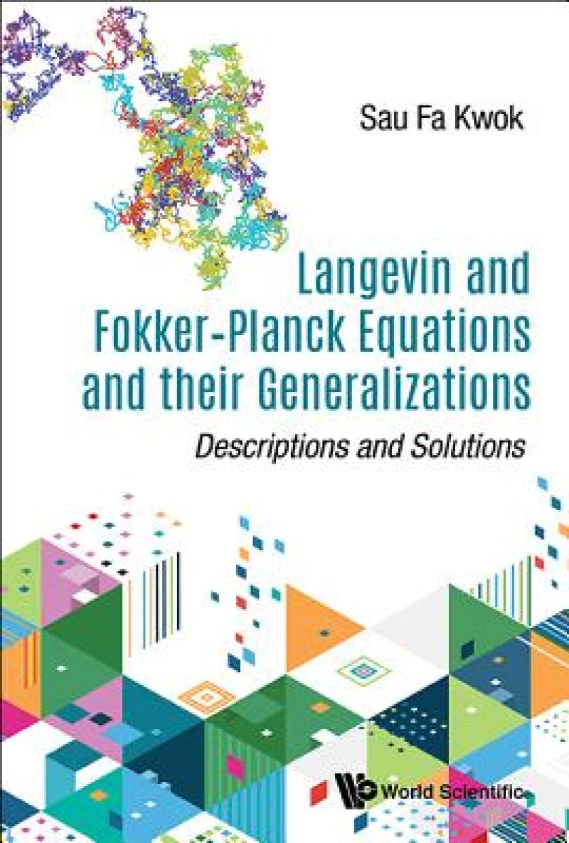 Langevin And Fokker-planck Equations And Their Generalizations: Descriptions And Solutions