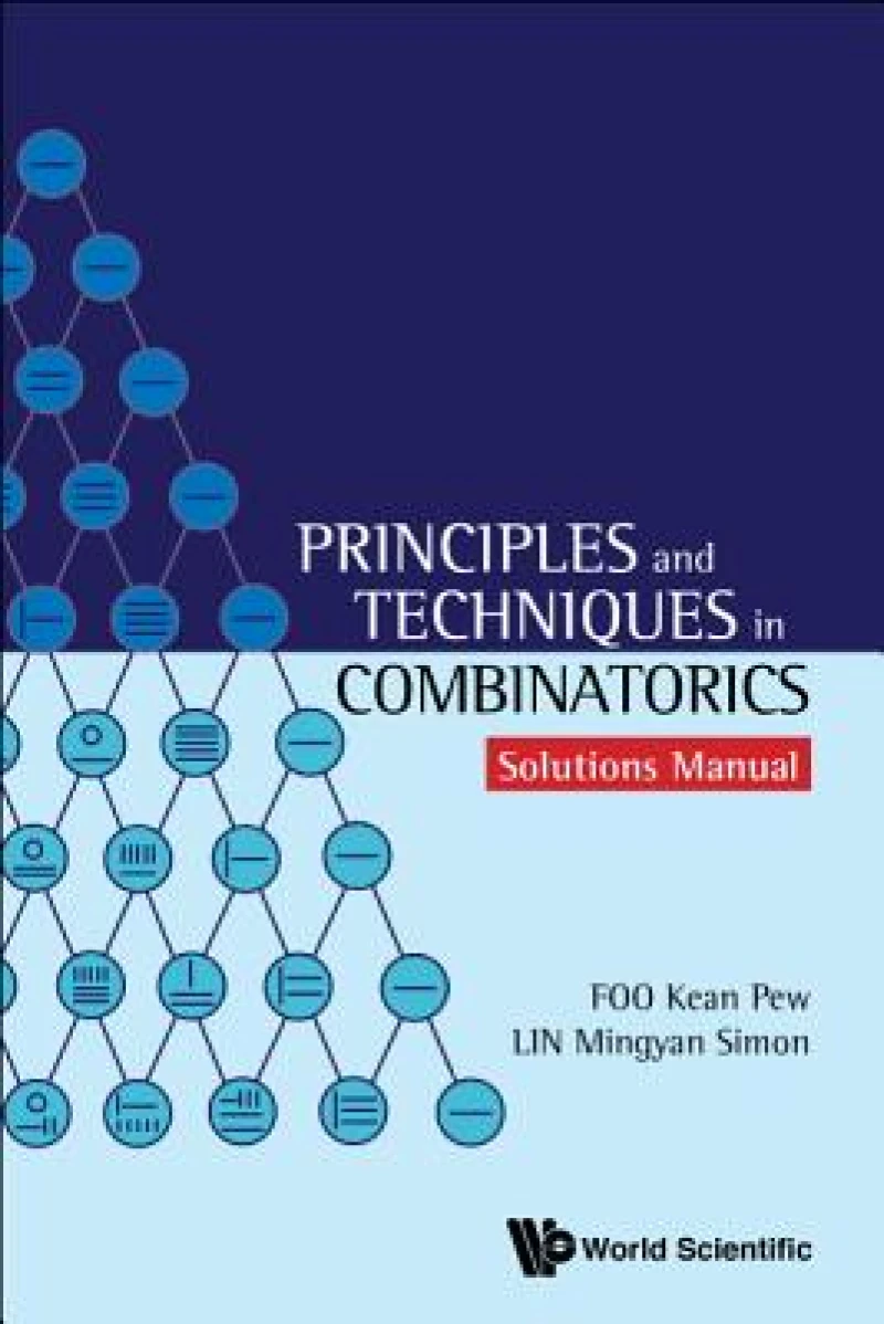 Principles And Techniques In Combinatorics - Solutions Manual