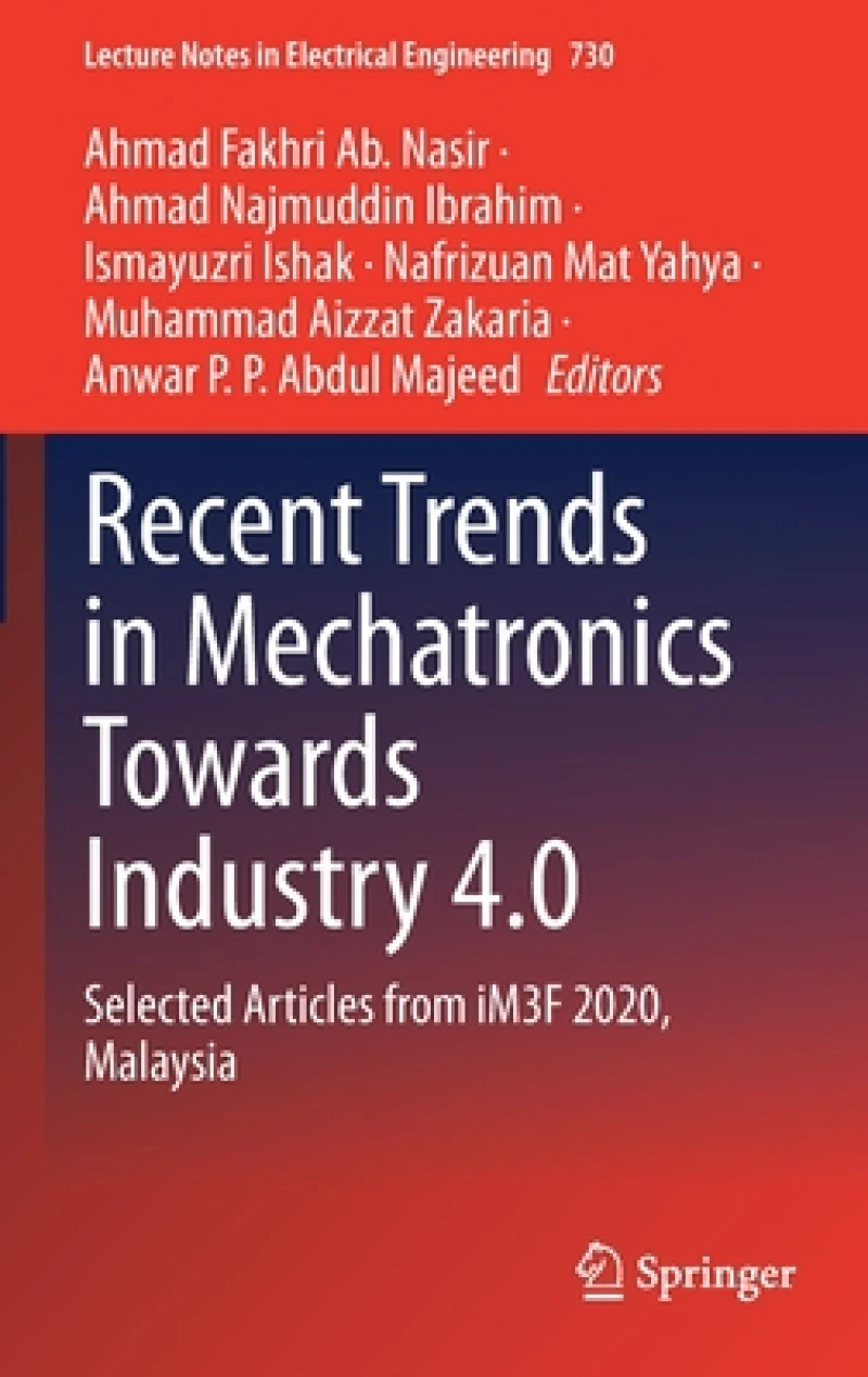 Recent Trends in Mechatronics Towards Industry 4.0