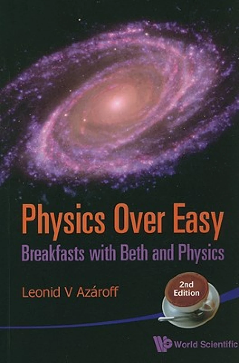 Physics Over Easy: Breakfasts With Beth And Physics (2nd Edition)