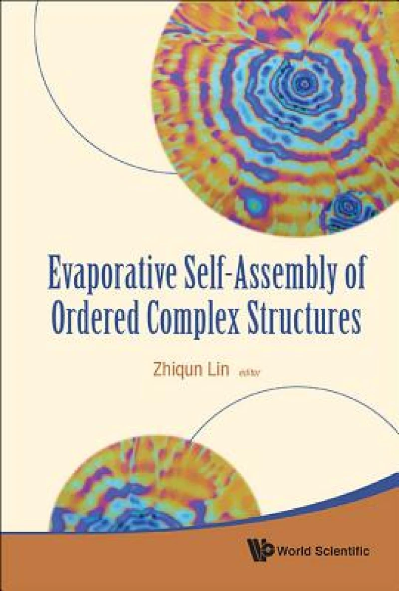 Evaporative Self-assembly Of Ordered Complex Structures