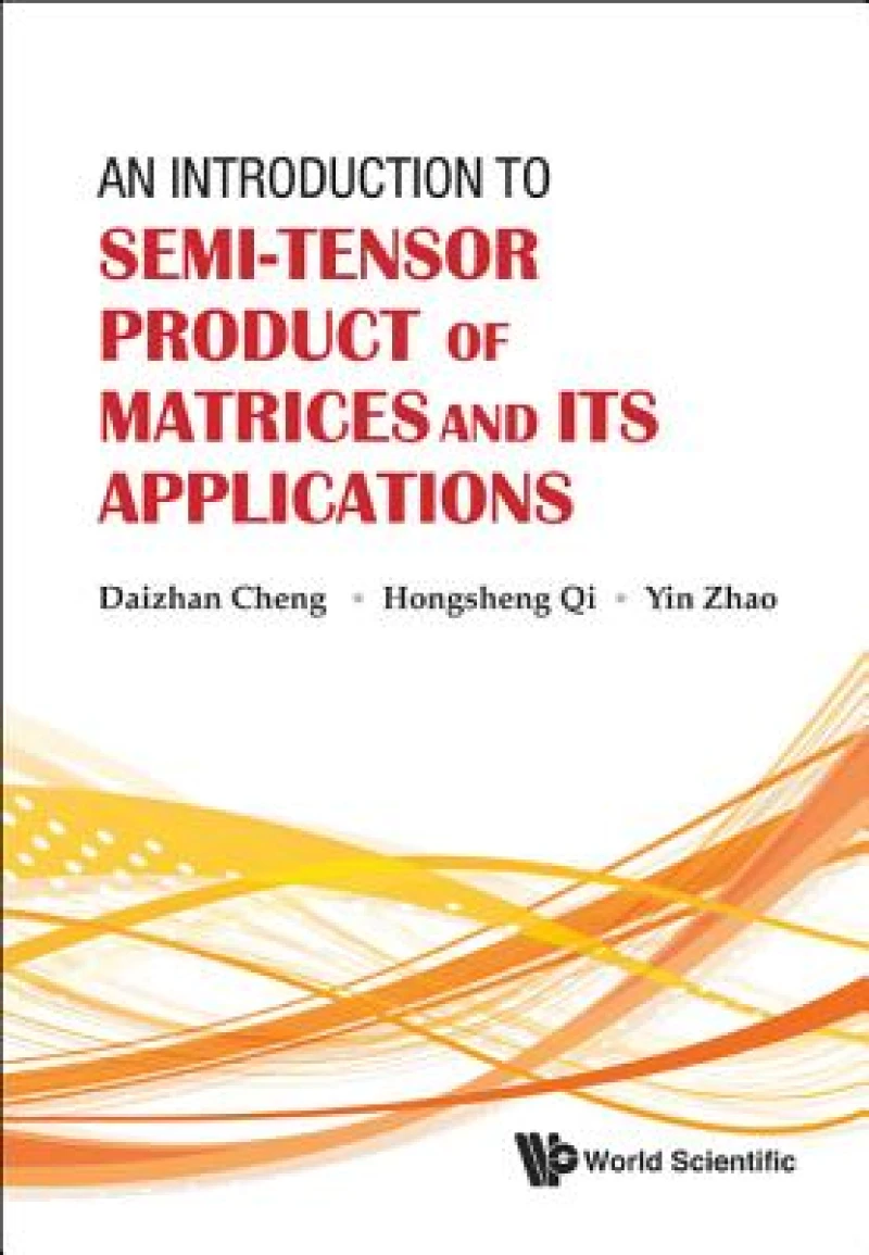 Introduction To Semi-tensor Product Of Matrices And Its Applications, An