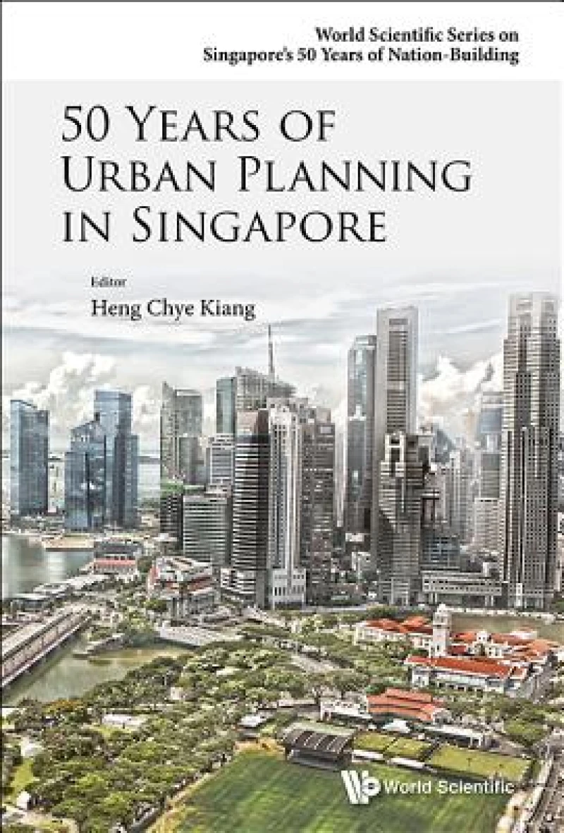 50 Years Of Urban Planning In Singapore