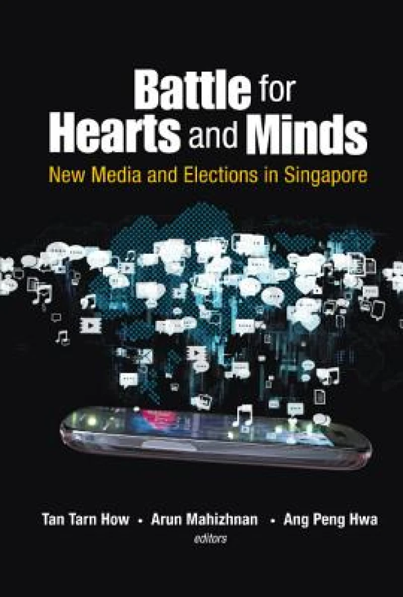 Battle For Hearts And Minds: New Media And Elections In Singapore
