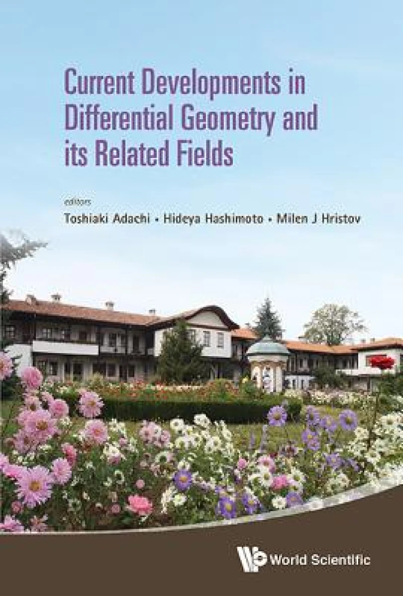 Current Developments In Differential Geometry And Its Related Fields - Proceedings Of The 4th International Colloquium On Differential Geometry And Its Related Fields