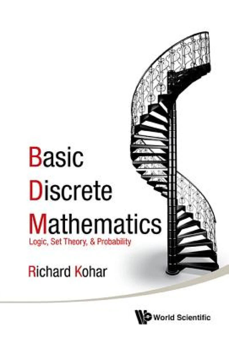 Basic Discrete Mathematics: Logic, Set Theory, And Probability