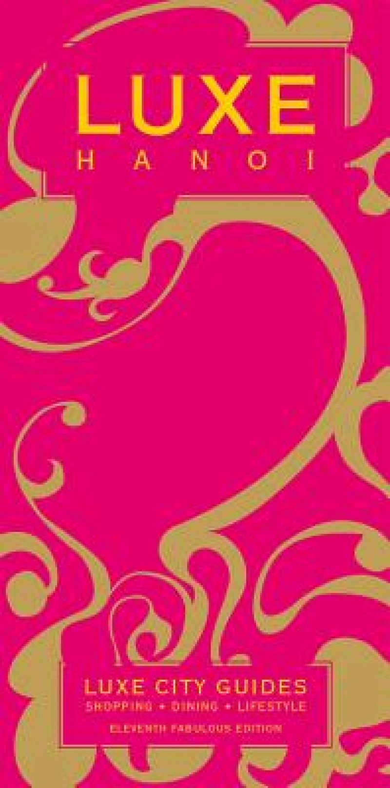 Hanoi Luxe City Guide, 11th Edition