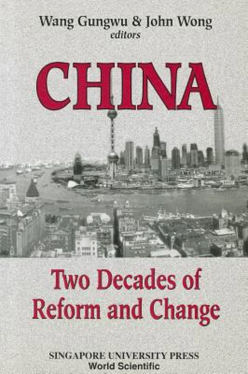 China: Two Decades Of Reform And Change