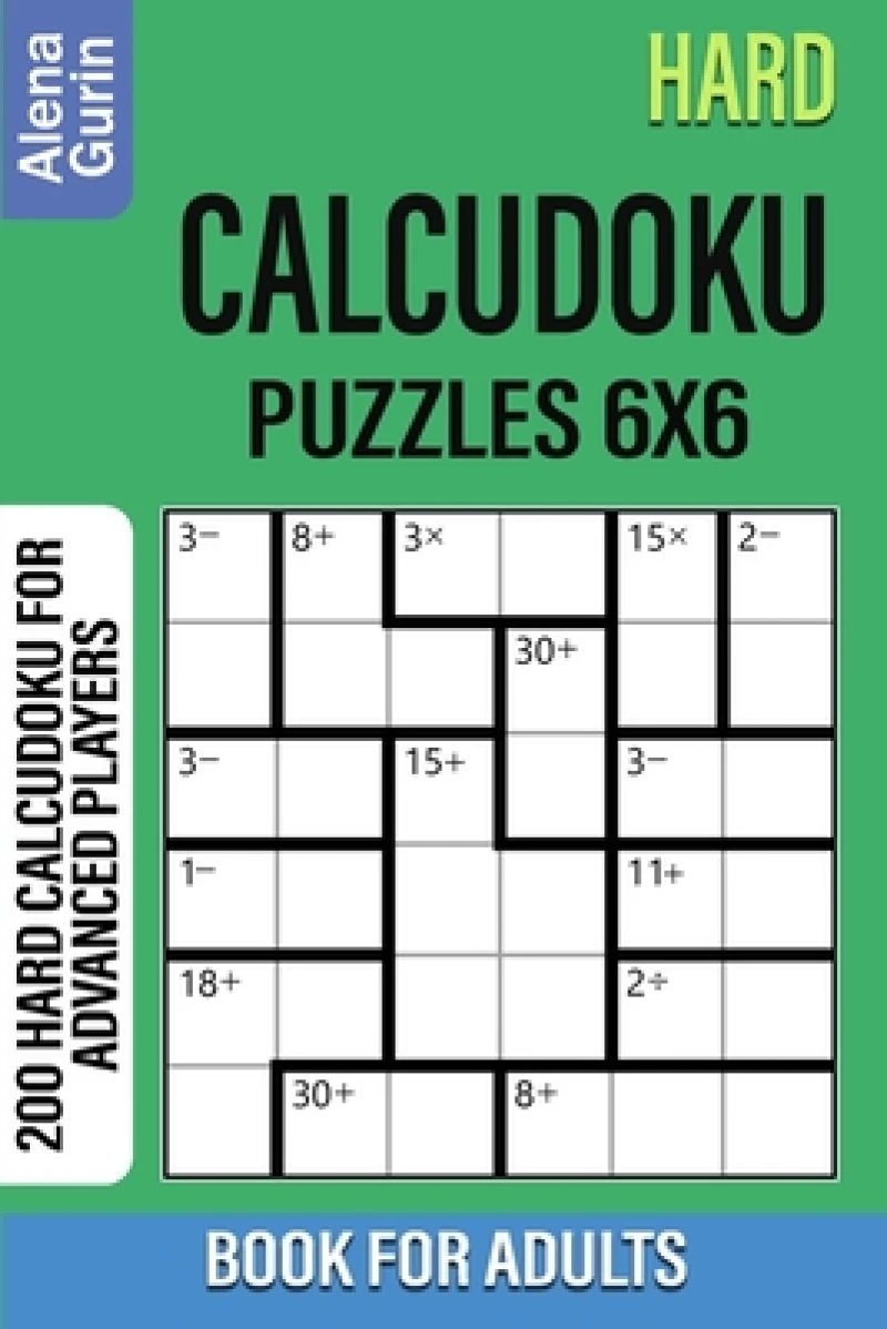 Hard Calcudoku Puzzles 6x6 Book for Adults