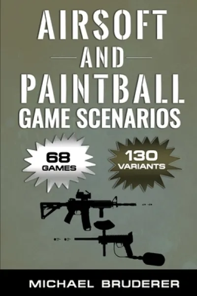 Airsoft and Paintball Game Scenarios
